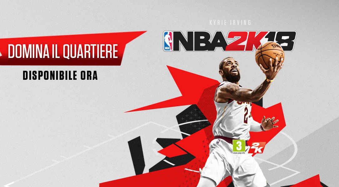 NBA 2K18 è disponibile ora con tante fantastiche opzioni di gioco