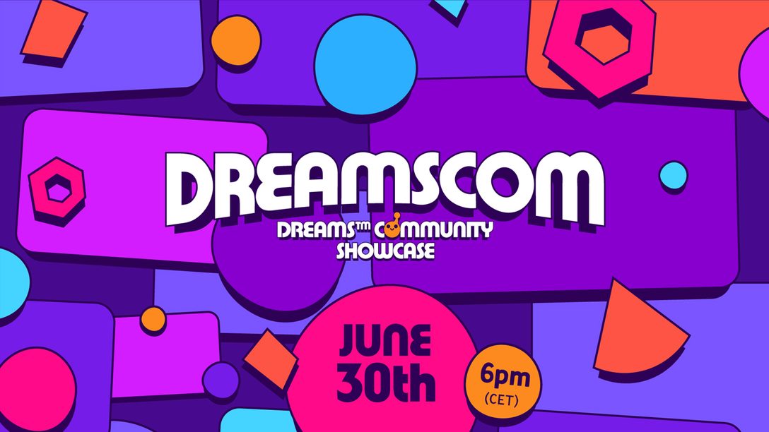 Presenta le tue creazioni per il Dreams Community Showcase del 30 giugno