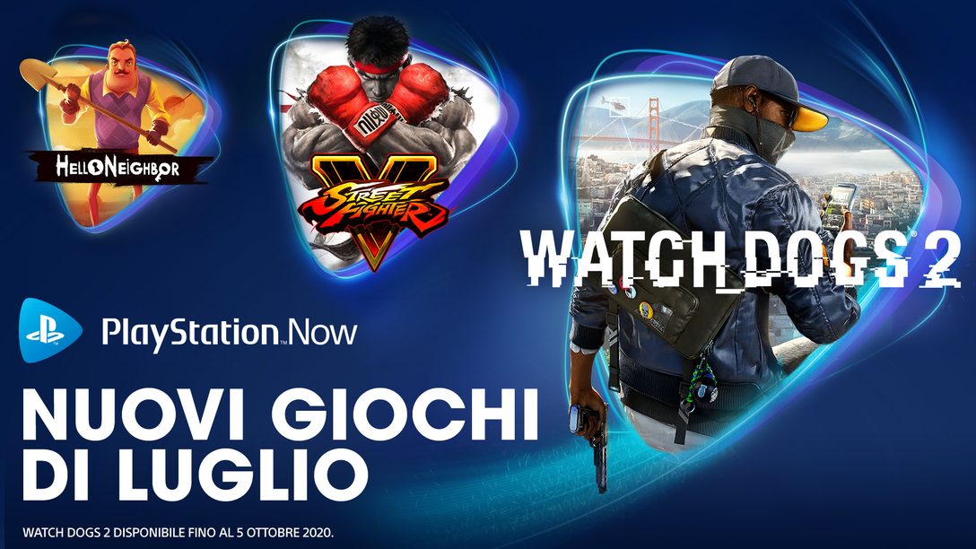 Watch Dogs 2, Street Fighter V, Hello Neighbor arrivano su PS Now a luglio