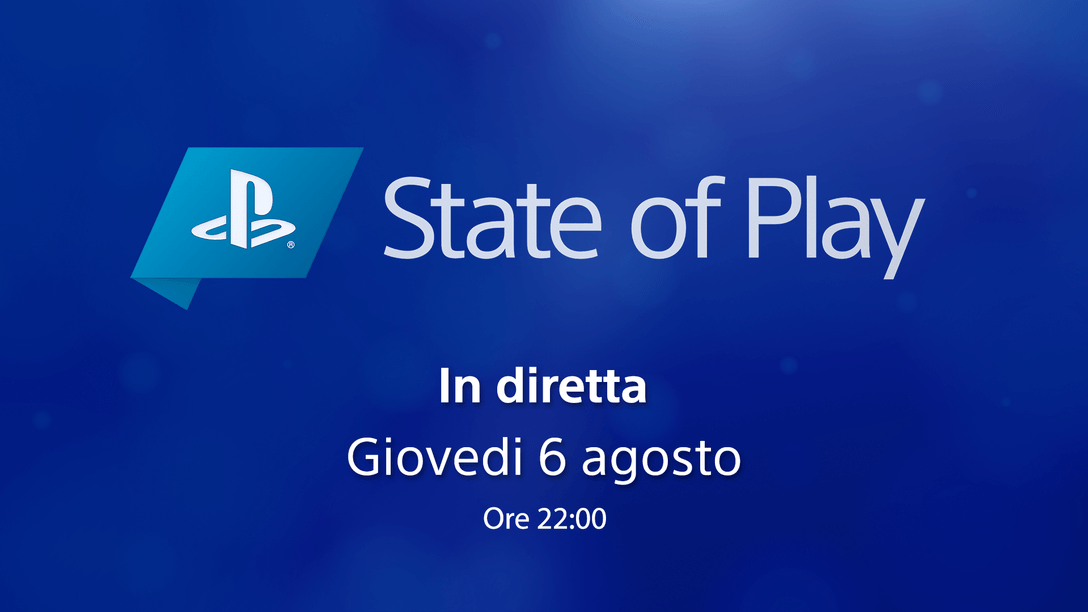State of Play ritorna questo giovedì 6 agosto