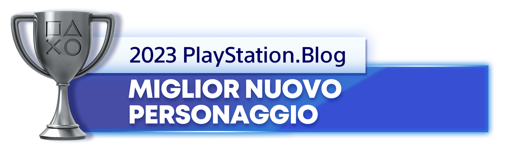 Vincitore del trofeo argento per il titolo di Miglior nuovo personaggio 2023 del PlayStation.Blog