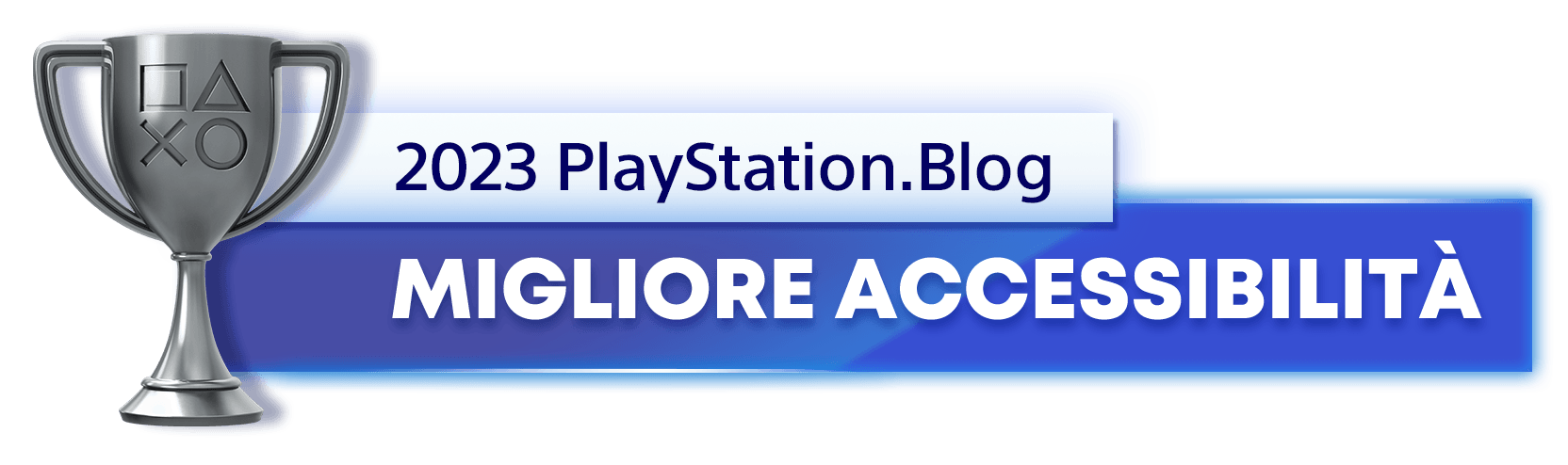 Vincitore del trofeo argento per il titolo di Miglior accessibilità 2023 del PlayStation.Blog
